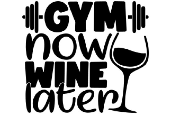 Gym Now, Wine Later: A Guide to Balancing Fitness and Relaxation