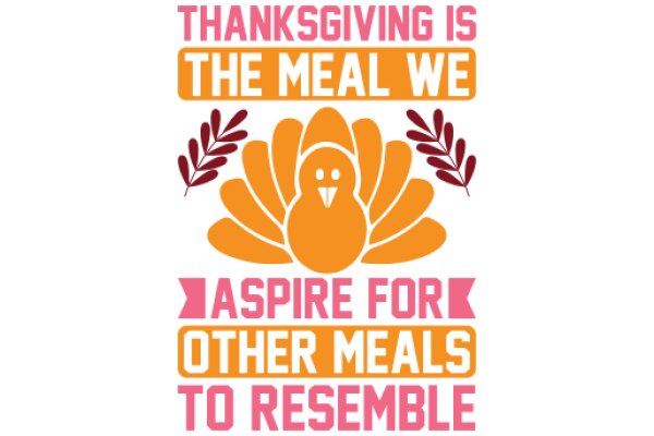 Thanksgiving: The Meal We Aspire For Other Meals to Resemble