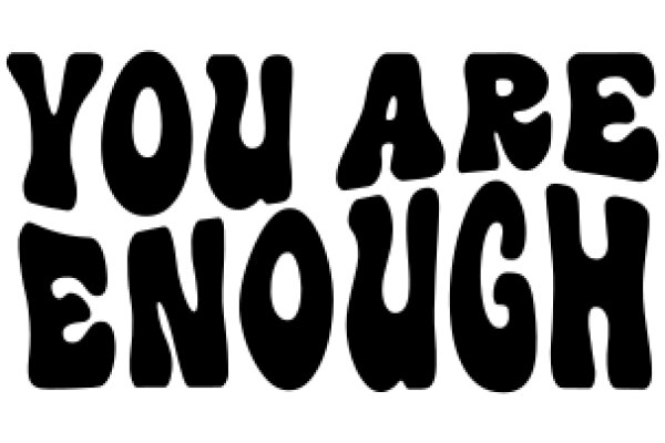 A Powerful Affirmation: 'You Are Enough'