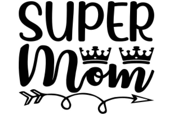 Super Mom: A Symbol of Strength and Love