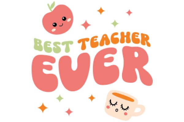 Best Teacher Ever: A Heartwarming Tribute to the Influence of Teachers