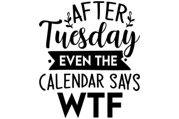 After Tuesday, Even the Calendar Says WTF