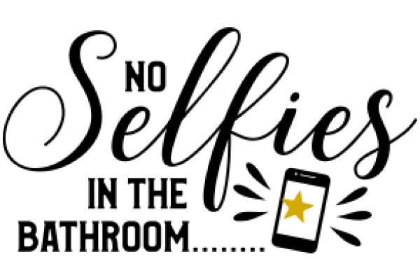 No Selfies in the Bathroom: A Humorous Take on Etiquette