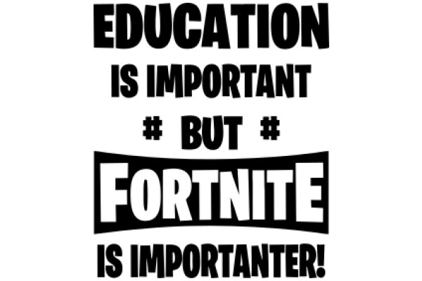 Education vs. Fortnite: The Great Debate