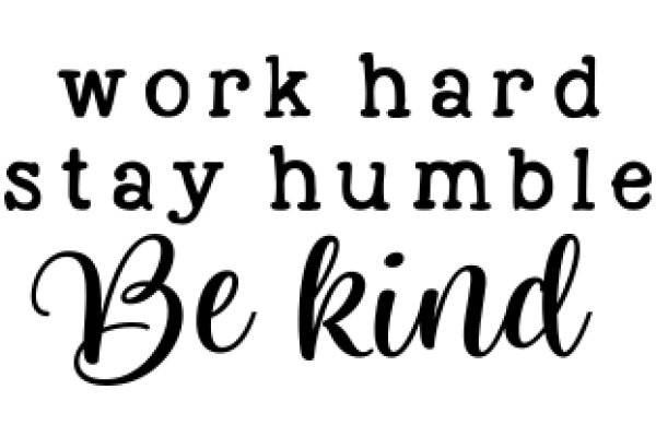 Work Hard, Stay Humble: A Motivational Quote