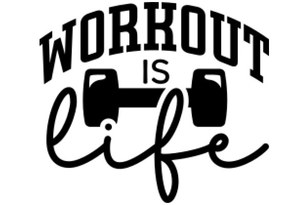 Workout Is Life: A Fitness Motivation Poster