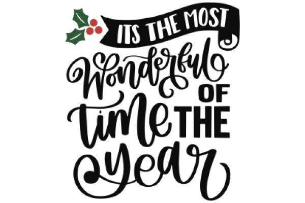 The Most Wonderful Time of the Year: A Festive Holiday Greeting