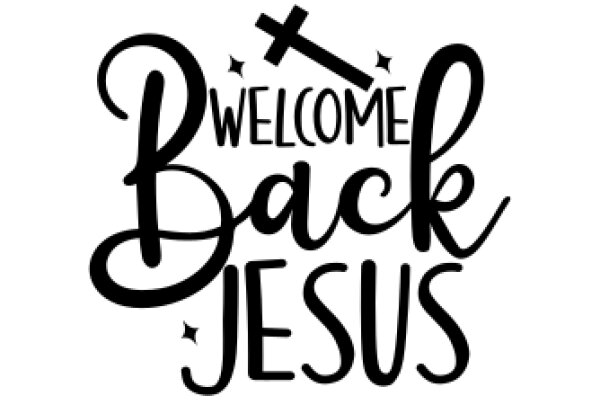 Welcome Back, Jesus: A Graphic Design for a Religious Sign