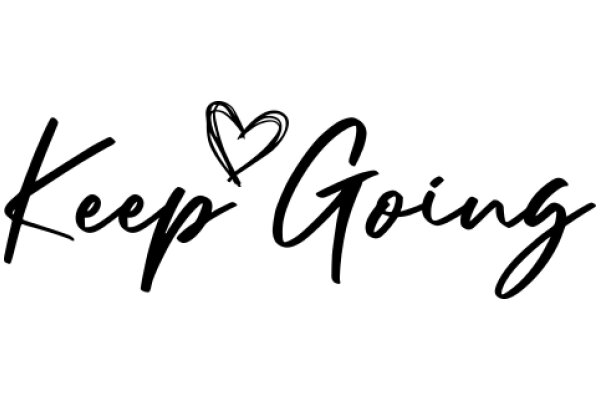 Keep Going: A Symbol of Perseverance and Love