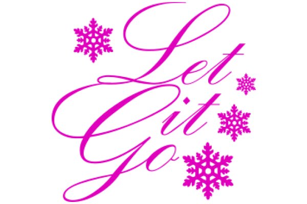 Set It Go: A Festive Message with Pink Snowflakes