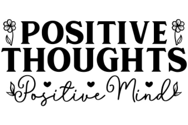 Positive Thoughts: A Graphic Design for a Positive Mindset