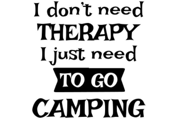 A Humorous Take on Camping Preferences