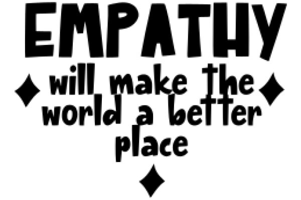 Empathy: The Key to a Better World