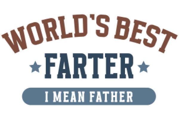 World's Best Farther: I Mean Father