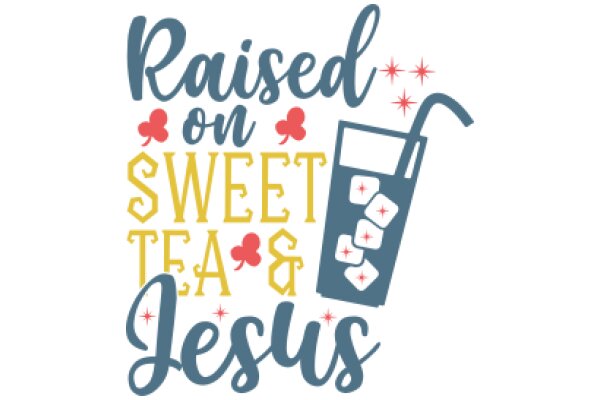 Raised on Sweet Tea & Jesus