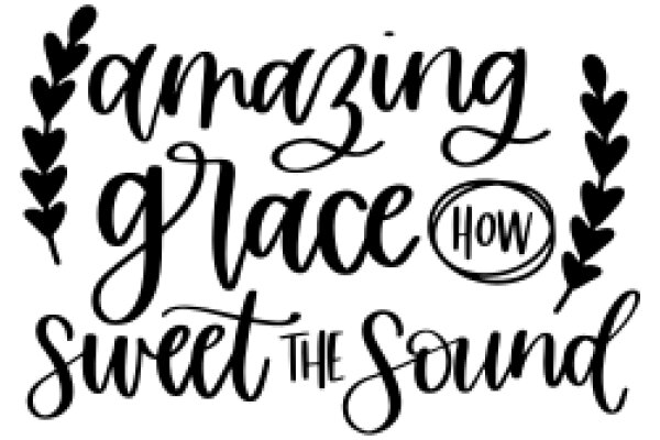 Inspirational Quote Art: 'Amazing Grace How Sweet the Sound'