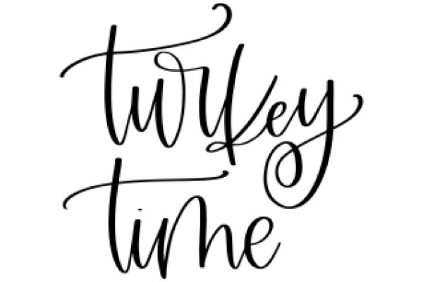 Elegant Typography: A Stylish Display of the Word 'Turkey Time'