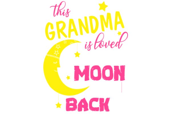 This Grandma is Loved Moon and Back