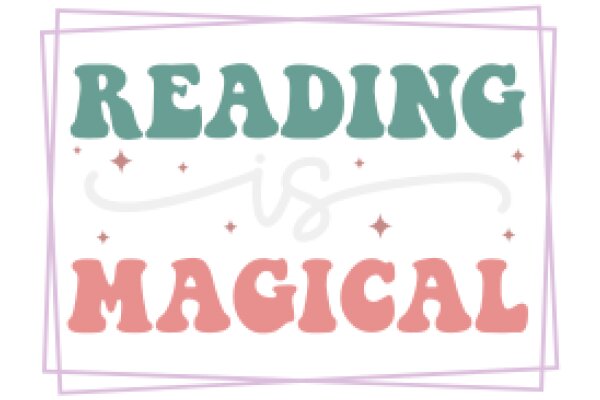 Reading is Magical: A Playful Promotion of Literacy