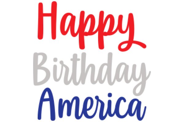 Celebrating the Spirit of America with a Warm Birthday Wish