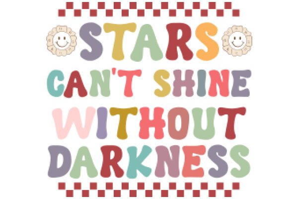 Stars Can't Shine Without Darkness: A Playful Take on the Importance of Balance in Life