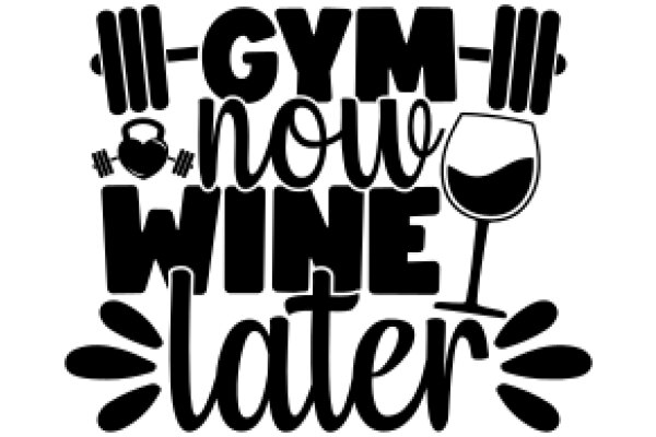 Gym-Themed Wine Advertisement: 'Gym Now, Wine Later'