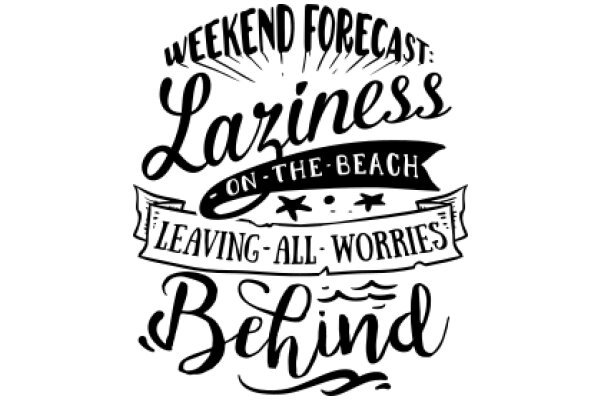 Weekend Forecast: Laziness on the Beach, Leaving All Worries Behind