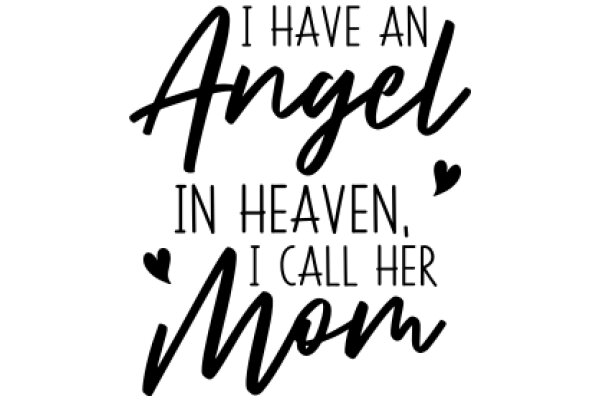 Inspirational Quote: 'I Have an Angel in Heaven, I Call Her Mom'