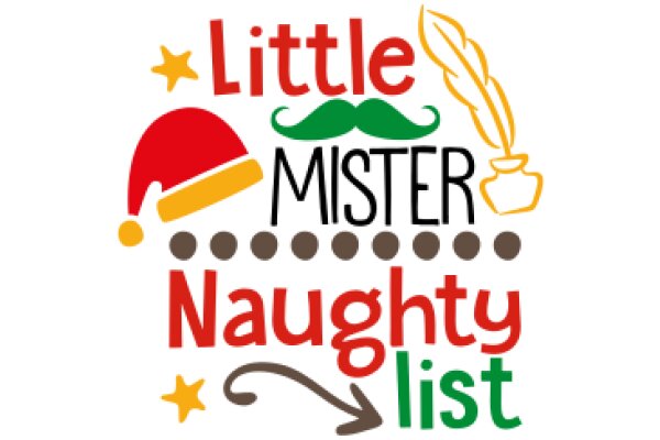 Little Mister Naughty List: A Playful Guide to Holiday Fun