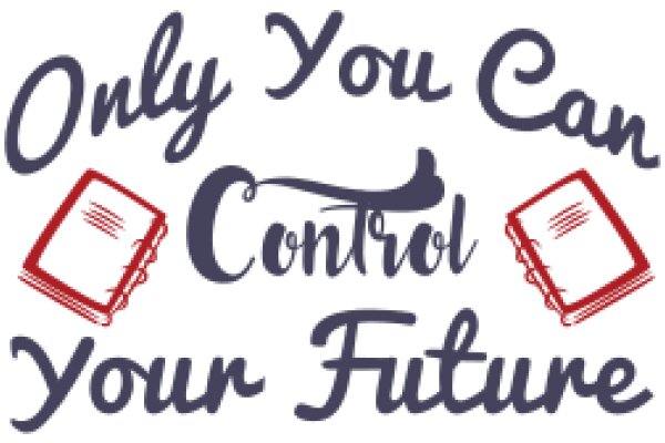 Empowerment: Your Future, Your Control