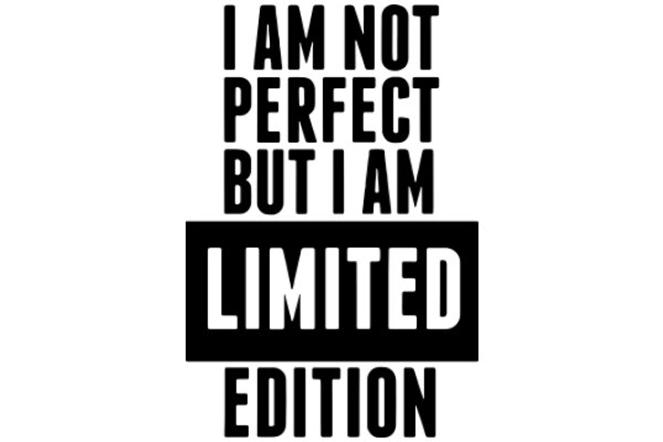 Limited Edition: A Humorous Take on Perfectionism