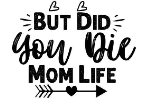 But Did You Die Mom Life: A Graphic Novel