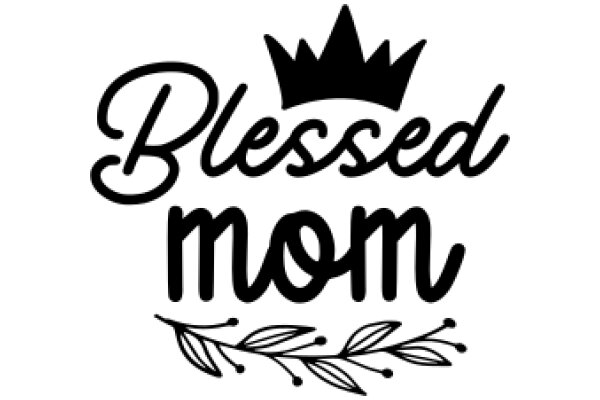 Blessed Mom: A Symbol of Motherhood and Faith