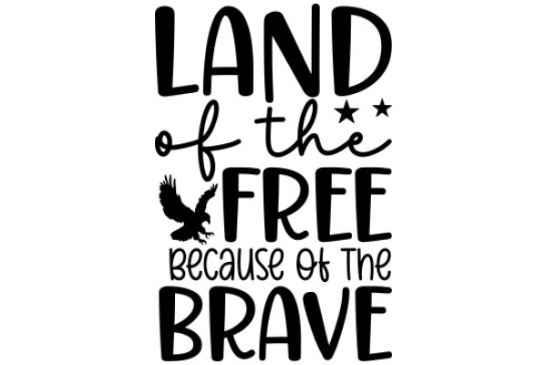 Land of the Free: Because of the Brave