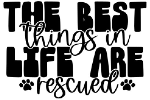 The Best Things in Life Are Rescued