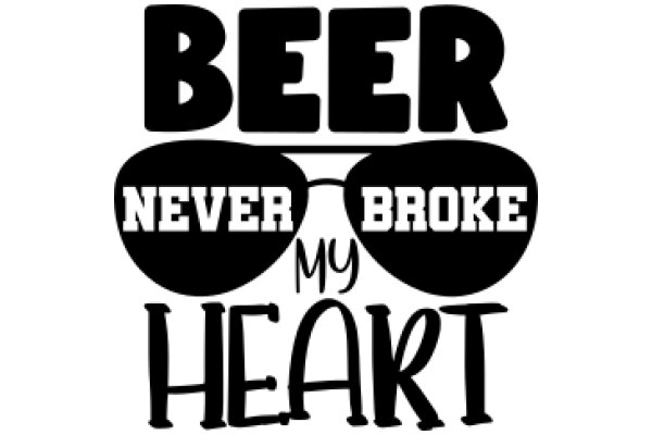 Beer, Never Broke: A Playful Take on the Importance of Financial Responsibility