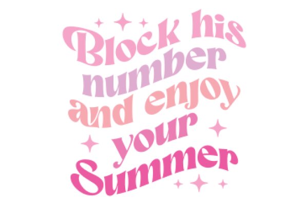 Summer Vibes: Block His Number and Enjoy Your Summer