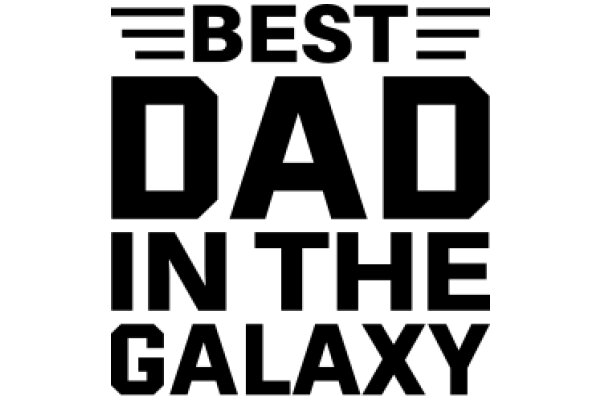 Best Dad in the Galaxy