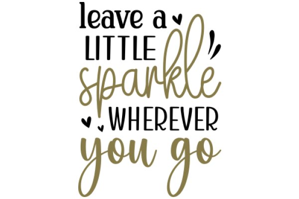 Inspirational Quote: Leave a Little Sparkle Wherever You Go