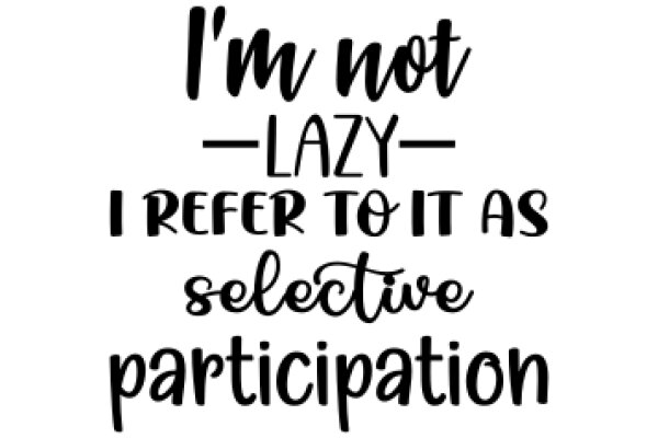 A Humorous Take on the Importance of Selective Participation