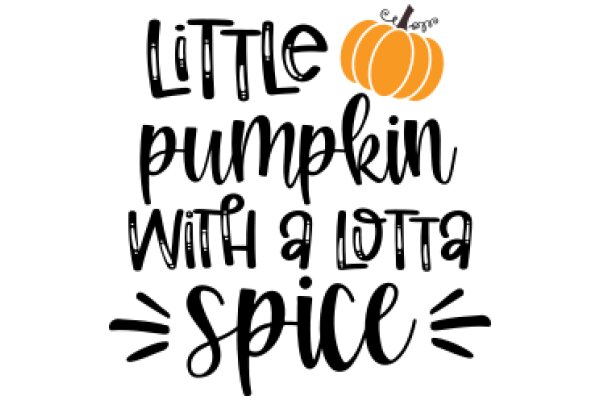 A Festive Fall Greeting: Little Pumpkin with a Lotta Spice!