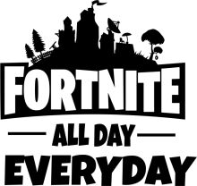 Fortnite: All Day, Everyday