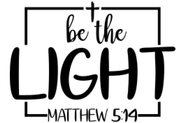 Be the Light: Matthew 5:14