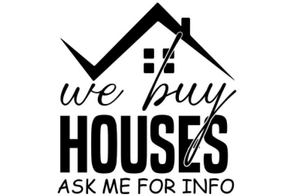 We Buy Houses: Ask Me for Info