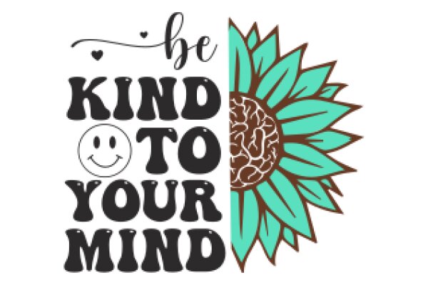 Be Kind to Your Mind: A Visual Reminder of the Importance of Mental Health