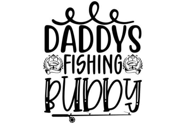 Daddy's Fishing Buddy: A Father-Daughter Bonding Experience