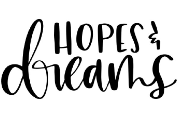 Hopes and Dreams: A Visual Affirmation