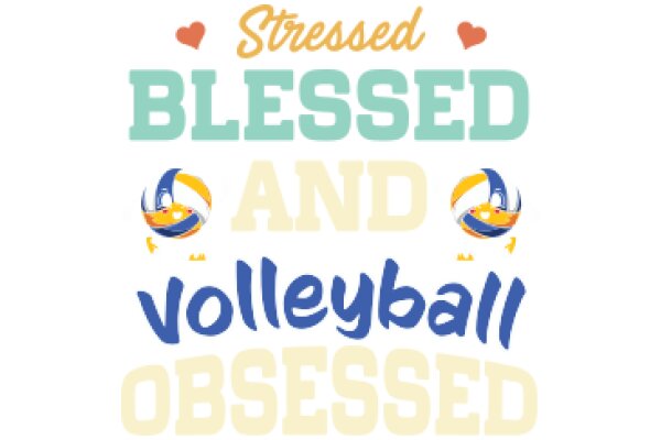 Stressed, Blessed, and Obsessed with Volleyball