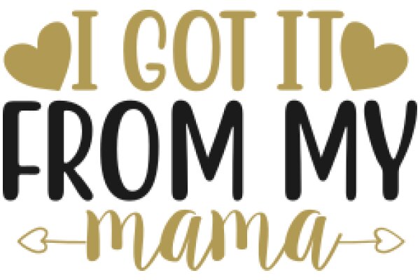 I Got It from My Mama: A Heartfelt Tribute to Motherhood