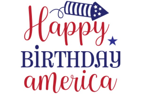 Celebrating the American Spirit: A Graphic Design for a Birthday Greeting